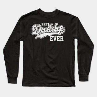 Best daddy Ever baseball style Long Sleeve T-Shirt